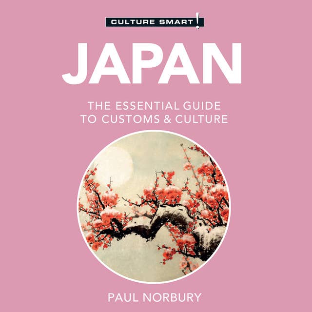 Culture Smart! Japan: The Essential Guide to Customs & Culture