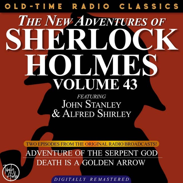 The New Adventures Of Sherlock Holmes, Volume 43; Episode 1: The Adventure of the Serpent God Episode 2:death Is A Golden Arrow