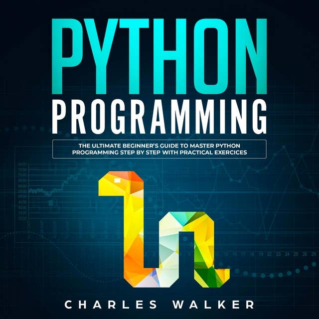 Python Programming: The Ultimate Beginner's Guide to Master Python ...