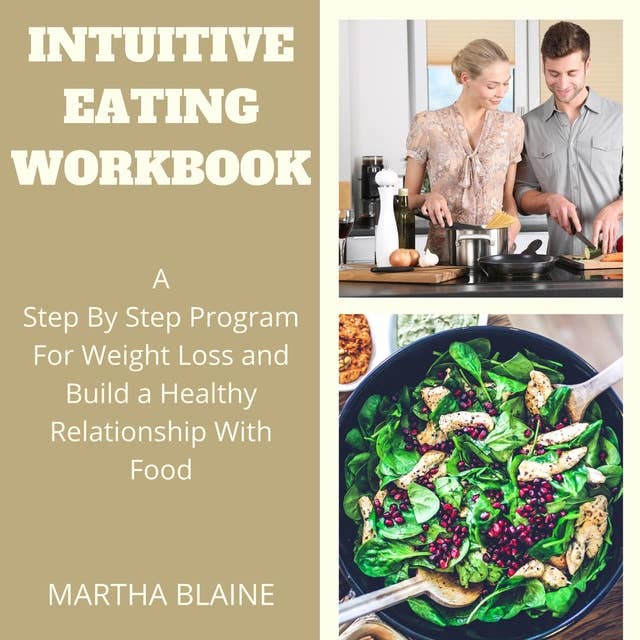Cover for Intuitive Eating Workbook: A Step By Step Program For Weight Loss and Build a Healthy Relationship With Food
