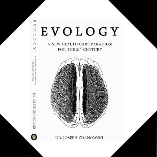 Evology: A New Health Care Paradigm For the 21ST Century