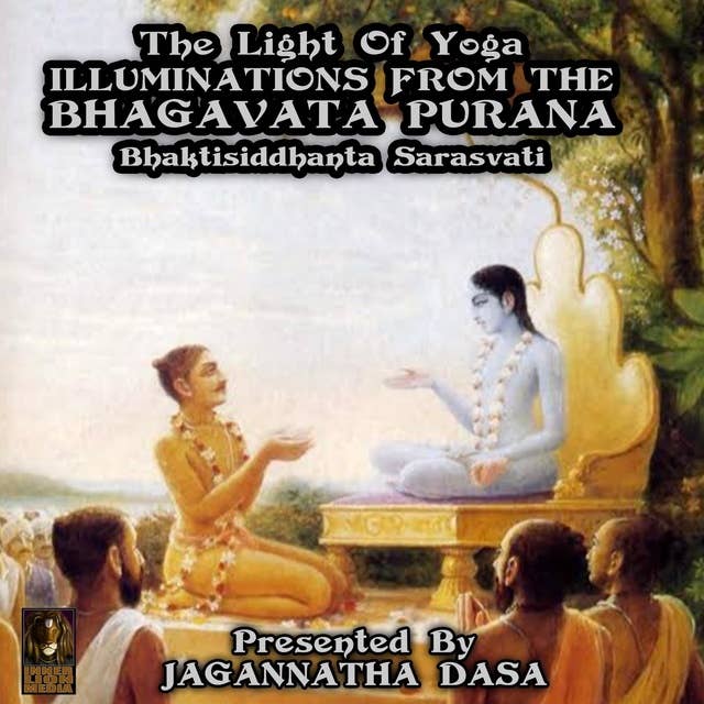 The Light Of Yoga: Illuminations From The Bhagavata Purana