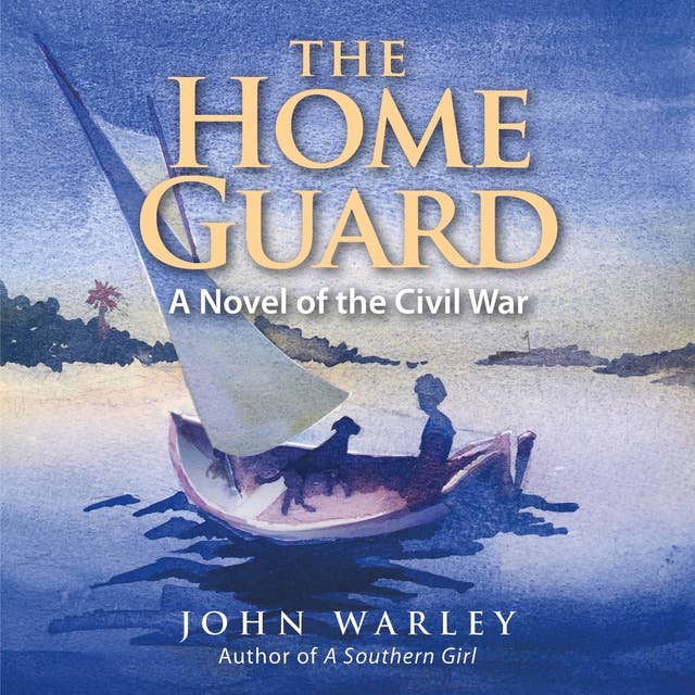 The Home Guard: A Novel of the Civil War