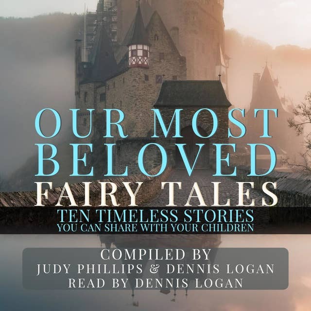 Our Most Beloved Fairy Tales: 10 Timeless Stories You Can Share With Your Children