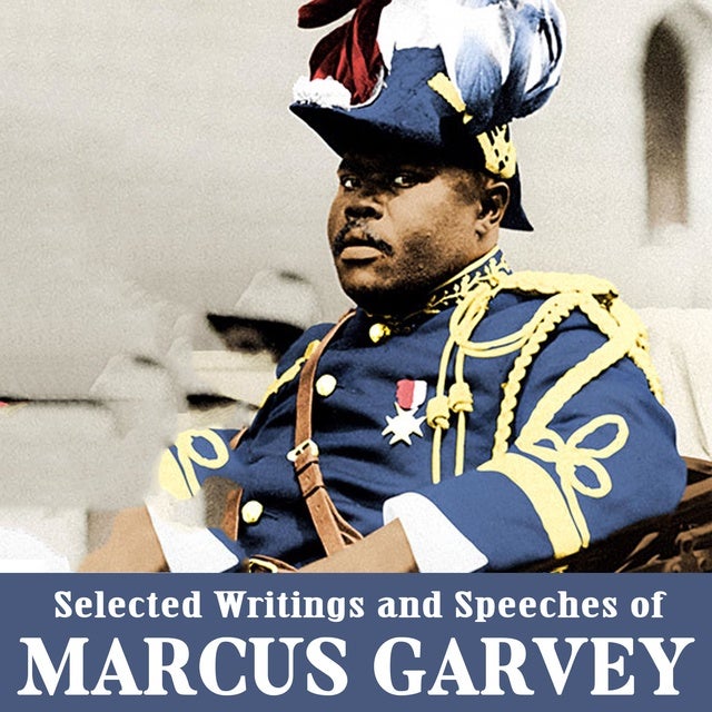 Selected Writings and Speeches of Marcus Garvey - Ljudbok - Marcus ...