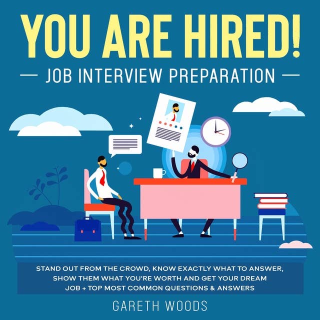 You Are Hired! Job Interview Preparation