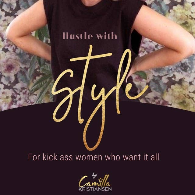 Hustle with style! For kick-ass women who want it all