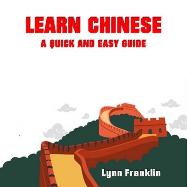 Learn Chinese: A Quick and Easy Guide