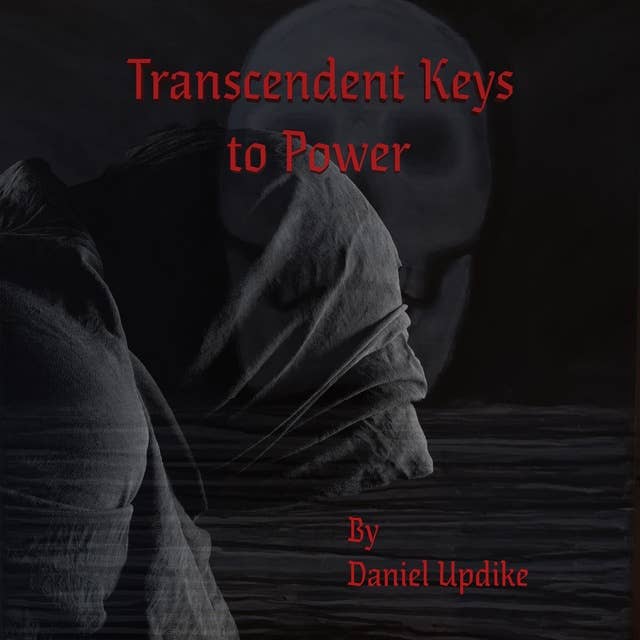 Transcendent Keys to Power