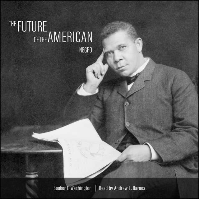 The Future of the American Negro: A Vision for Racial Progress in Post-Civil War America