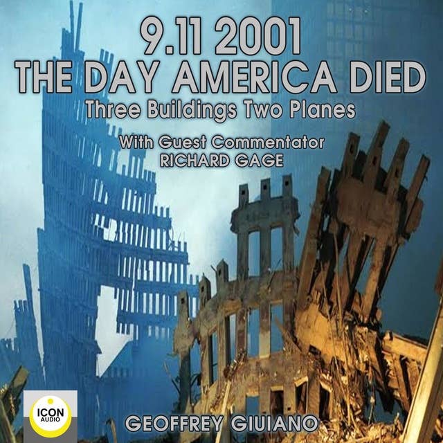 Cover for 9/11/2001: The Day America Died – Three Buildings Two Planes
