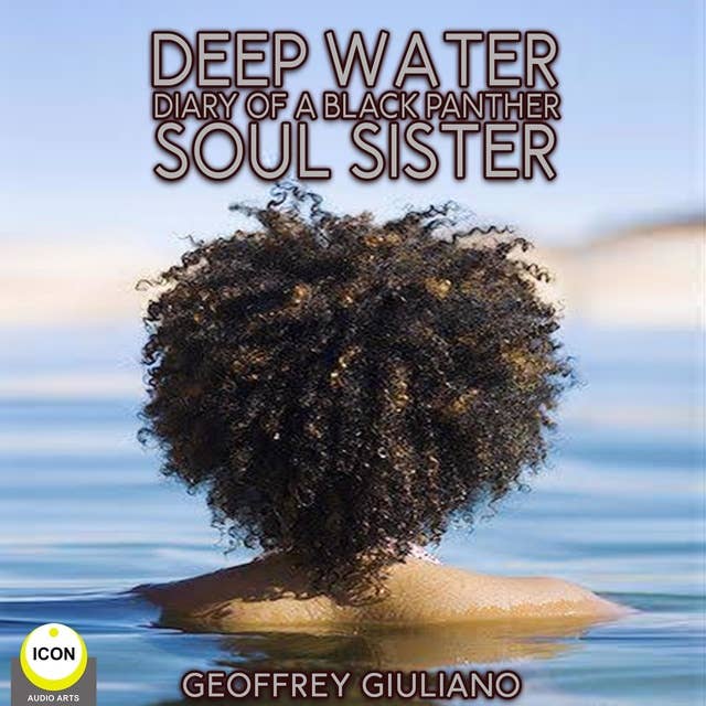 Deep Water: Diary of a Black Panther – Soul Sister