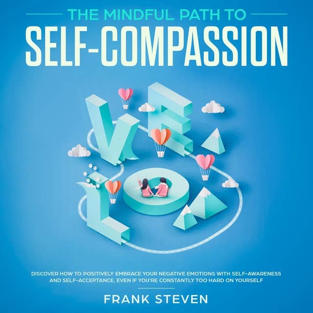 The Mindful Path to self compassion