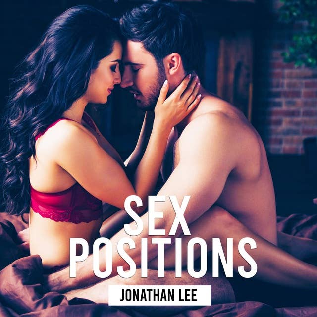 Sex Positions: Learn More Tips And Techniques To Great Sex For Couples