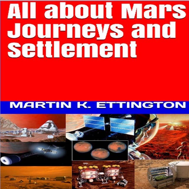 All about Mars Journeys and Settlement