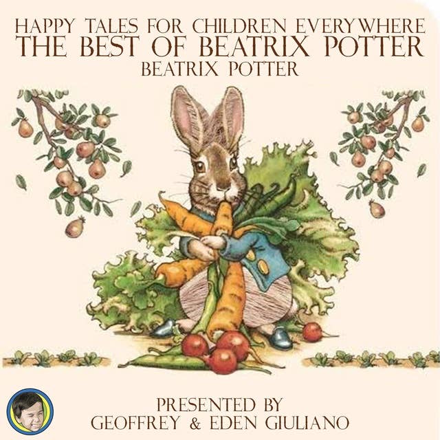 Happy Tales for Children Everywhere: The Best of Beatrix Potter