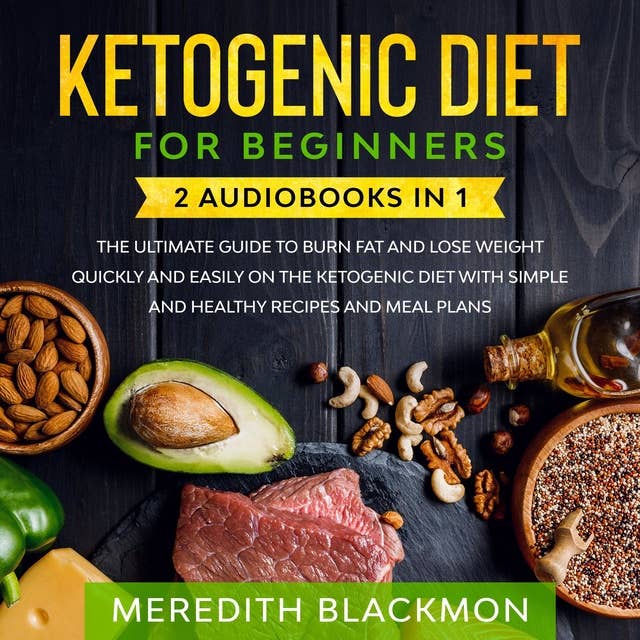 Ketogenic Diet for Beginners: 2 audiobooks in 1