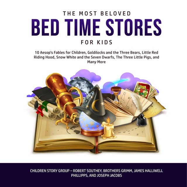 Cover for The Most Beloved Bed Time Stores for Kids: 10 Aesop’s Fables for Children, Goldilocks and the Three Bears, Little Red Riding Hood, Snow White and the Seven Dwarfs, The Three Little Pigs, and Many More