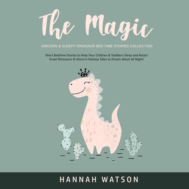 The Magic Unicorn Sleepy Dinosaur Bed Time Stories Collection