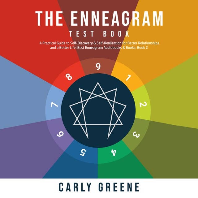 The Enneagram Test Book: A Practical Guide to Self-Discovery & Self-Realization for Better Relationships and a Better Life