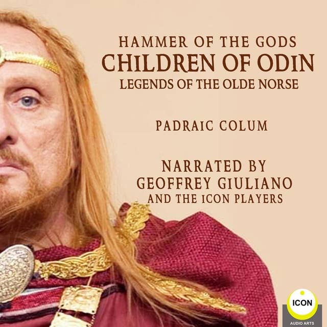 Hammer of The Gods: Children of Odin, Legends of The Old Norse