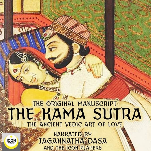 The Kama Sutra, The Original Manuscript: The Ancient Vedic Art of Love