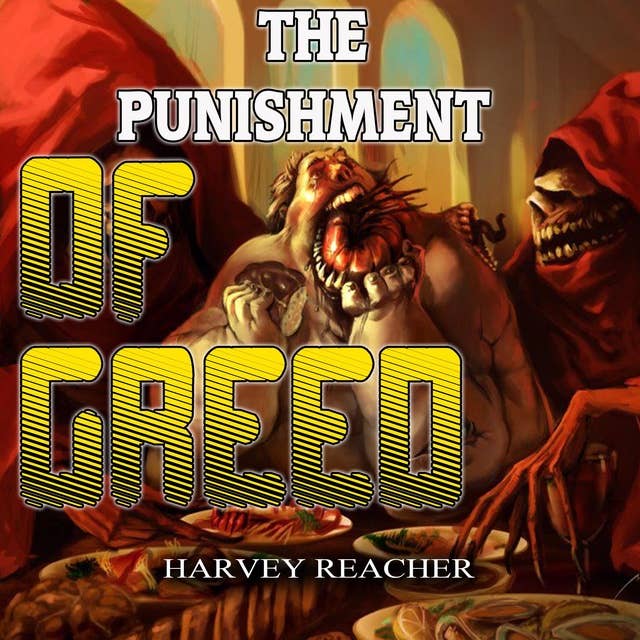 The Punishment Of Greed