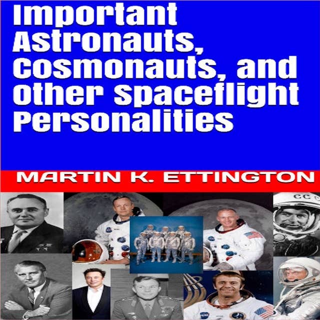 Important Astronauts, Cosmonauts and Other Spaceflight Personalities