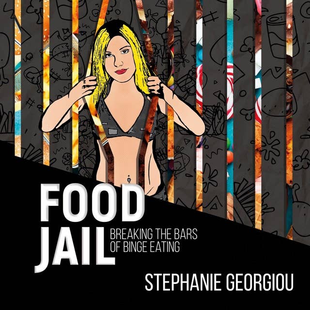 Cover for Food Jail - breaking the bars of binge eating