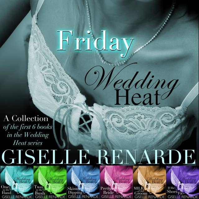 Wedding Heat Friday: A collection of the first 6 books in the Wedding Heat series