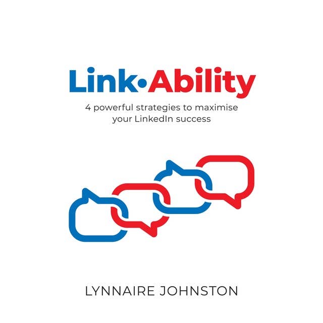 Cover for LinkAbility - 4 powerful strategies to maximise your LinkedIn success