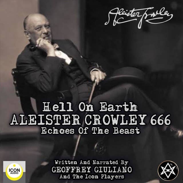Hell on Earth: Aleister Crowley 666, Echoes of the Beast