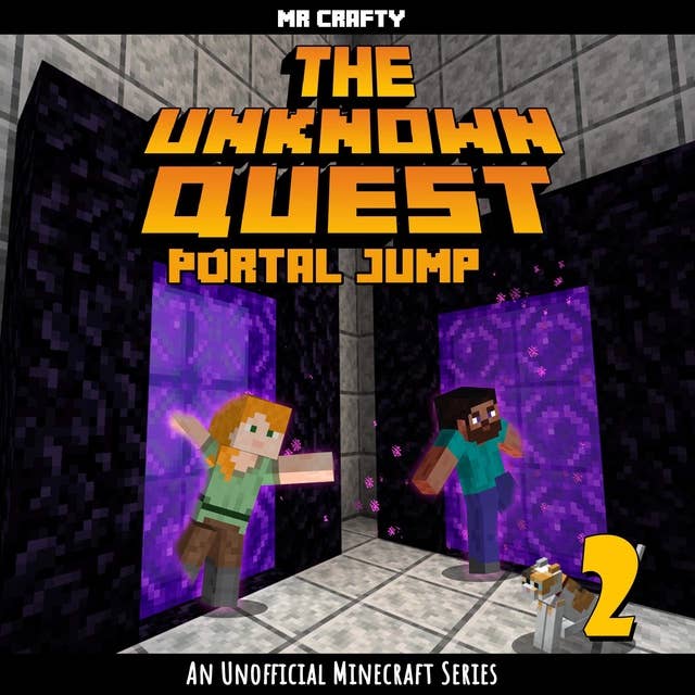 The Unknown Quest Book 2 Portal Jump: An Unofficial Minecraft Series