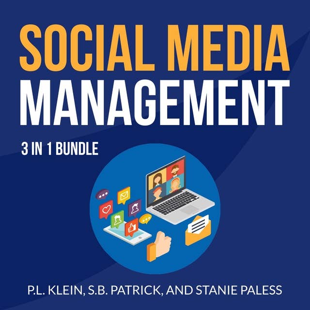 Social Media Management Bundle: 3 in 1 Bundle, Hatching Twitter, Crushing YouTube and Instagram Secrets