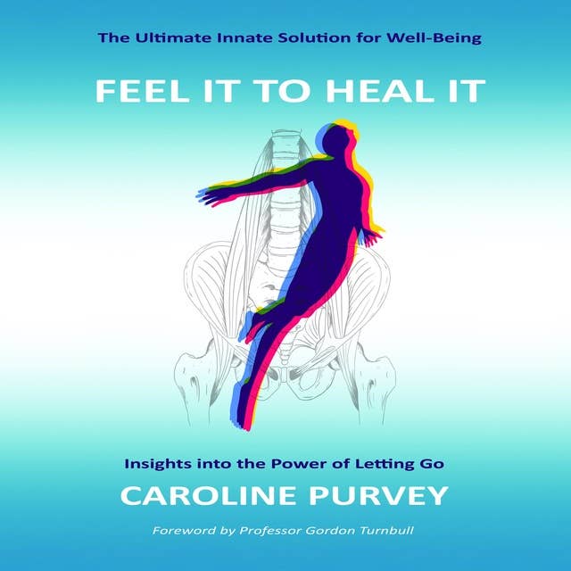 Feel it to heal it : Insights into the power of letting go.