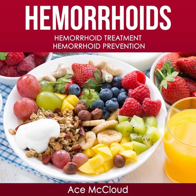 Hemorrhoids: Hemorrhoid Treatment: Hemorrhoid Prevention