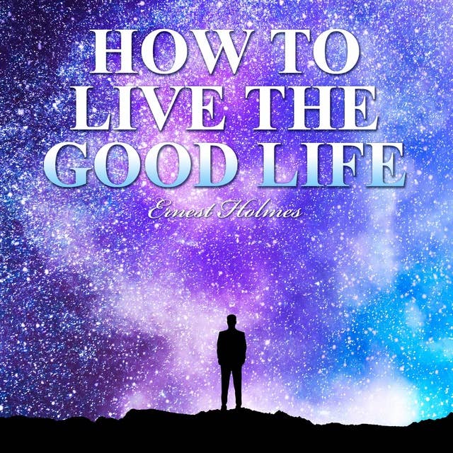 How to Live the Good Life