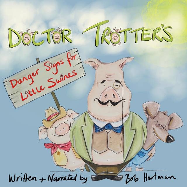 Doctor Trotter : Danger signs for little swines