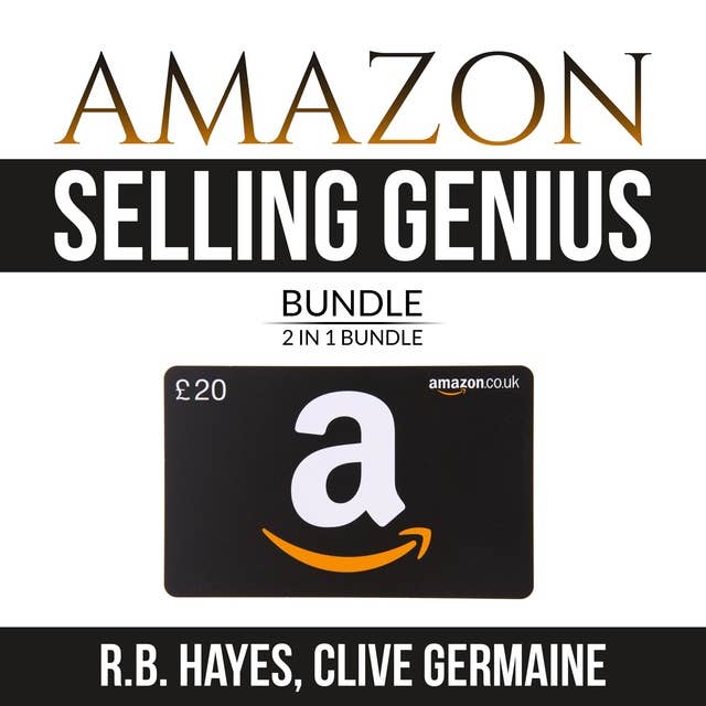 Amazon Selling Genius Bundle: 2 in 1 Bundle, Decoding Amazon and How to Become Amazonian