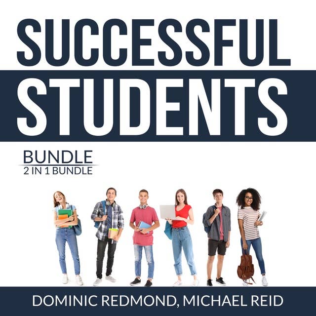Successful Students Bundle, 2 in 1 Bundle: Success Strategy for Students and College Success Habits