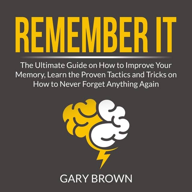 How to Improve Your Memory 