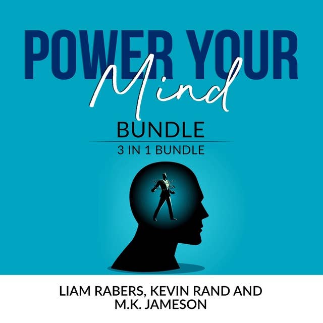 Power Your Mind Bundle: 3 IN 1 Bundle, Intentional Thinking, Unbreakable Mind and Master Your Thinking
