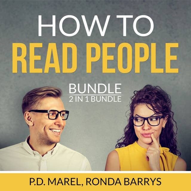 How to Read People Bundle, 2 in 1 Bundle: The Dictionary of Body Language and Art of Reading People