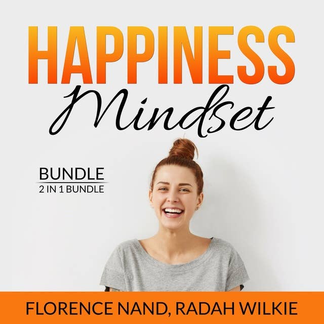 Happiness Mindset Bundle, 2 in 1 Bundle: Happy Inside, Happy by Design