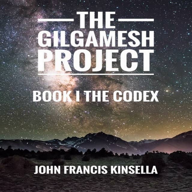 The Gilgamesh Project: Book 1: The Codex