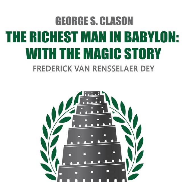 The Richest Man in Babylon: With The Magic Story