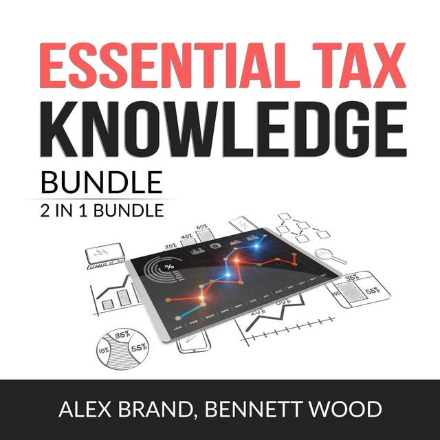 Essential Tax Knowledge Bundle, 2 in 1 Bundle: Taxes Made Simple and Tax Strategies
