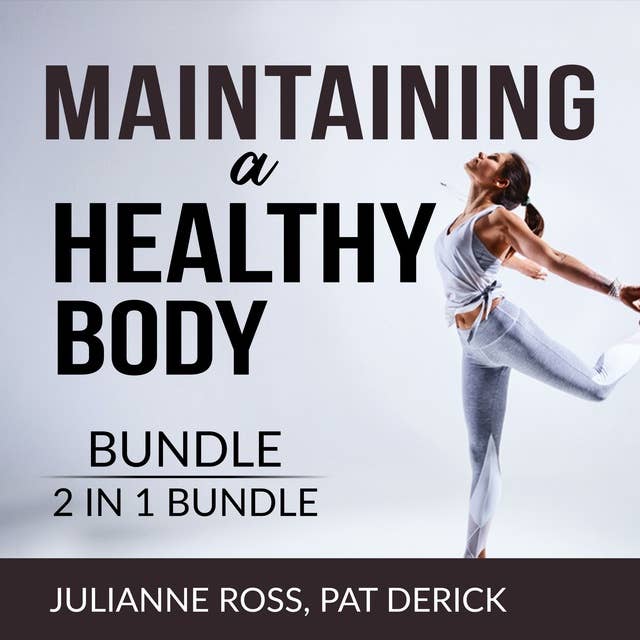 Maintaining a Healthy Body Bundle, 2 IN 1 Bundle: Living With Your Body and Counting Calories