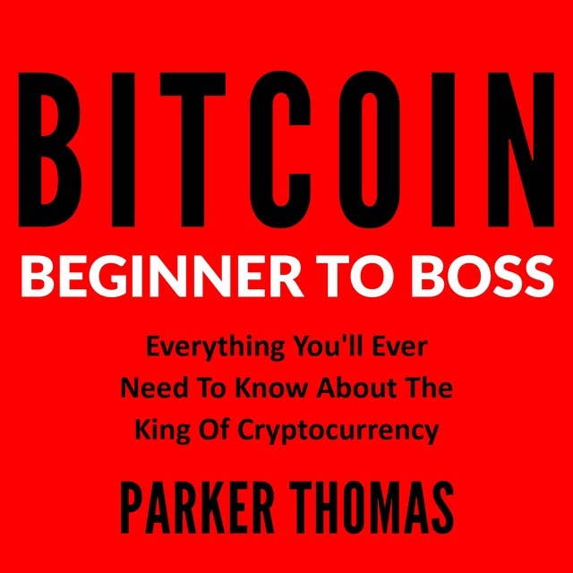Bitcoin - Beginner To Boss