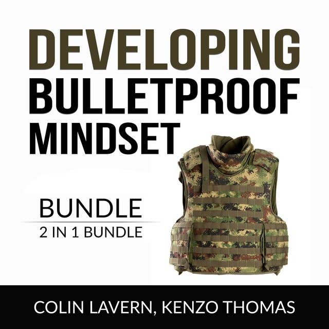 Developing Bulletproof Mindset Bundle, 2 in 1 Bundle: Keep Sharp and Think Like a Warrior
